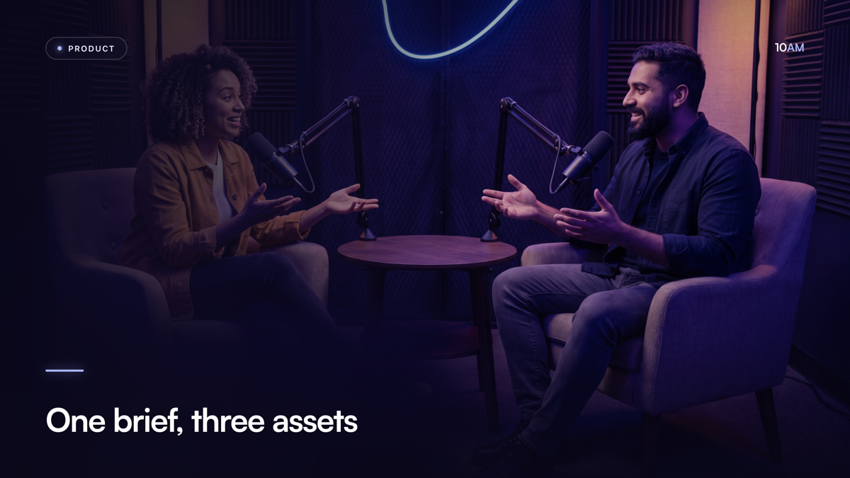 One brief, three assets