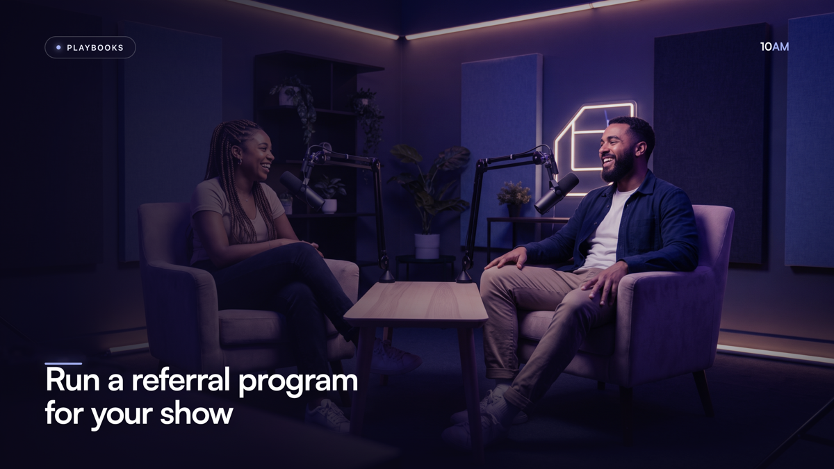 Run a referral program for your show