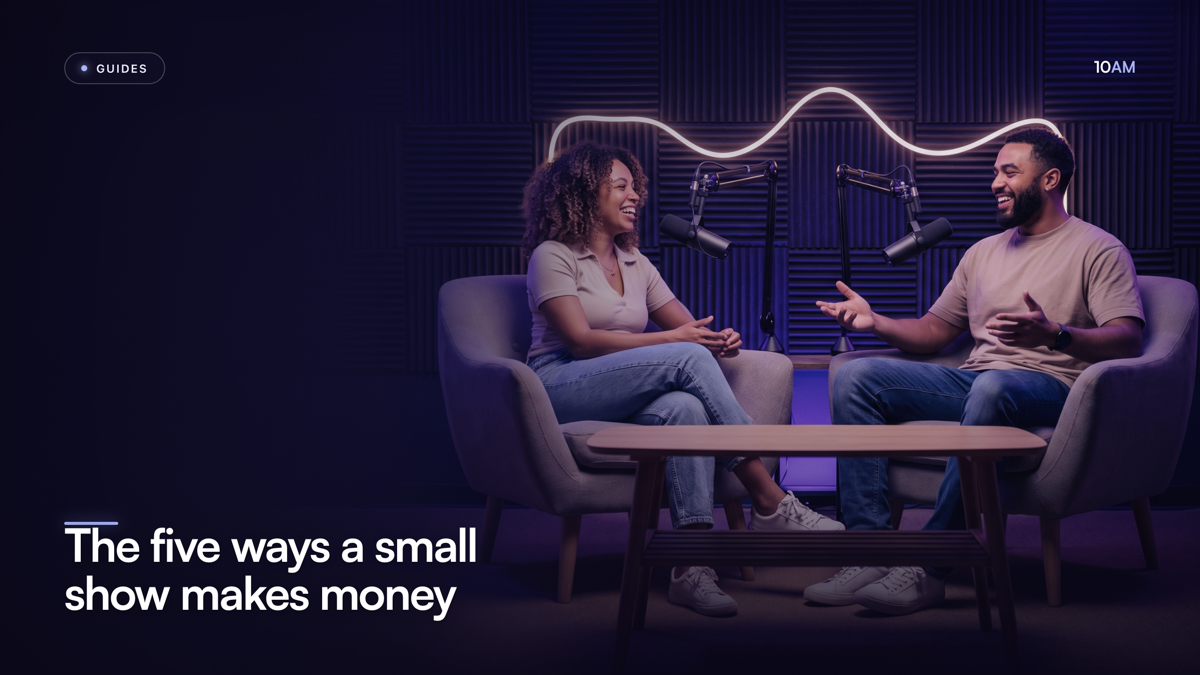 The five ways a small show makes money