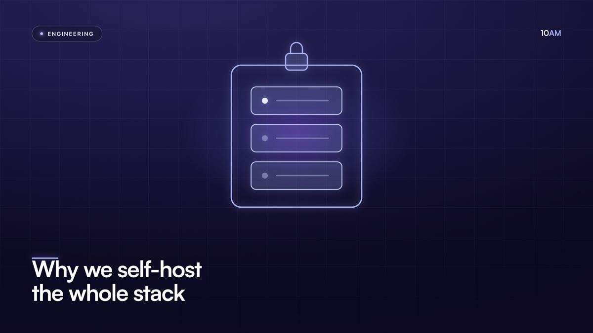 Why we self-host the whole stack